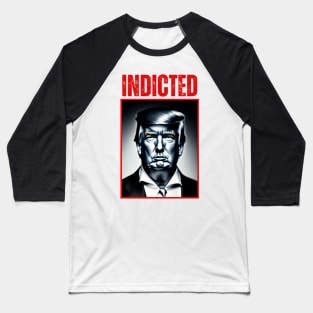 Trump Indicted Baseball T-Shirt